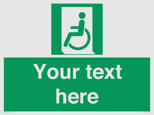 Custom sign safe condition emergency exit for people unable to walk or with walking impairment left